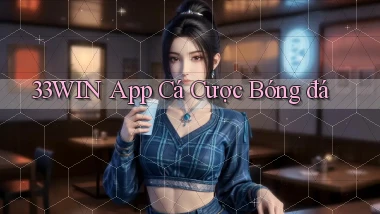 33win app cá cược bóng đá