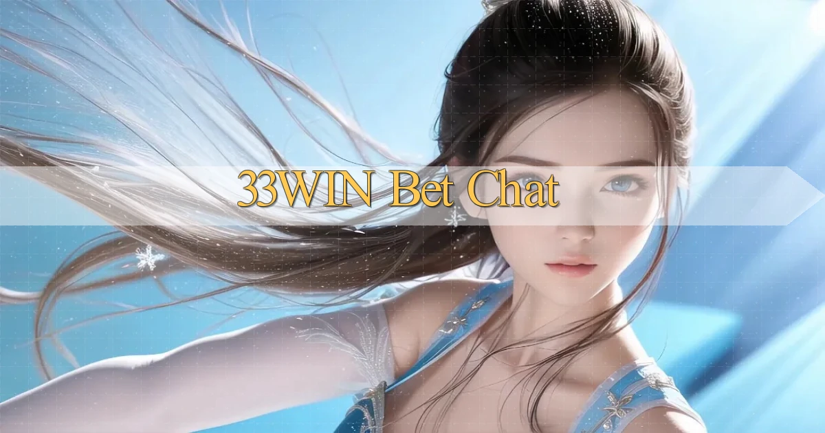 33win bet chat