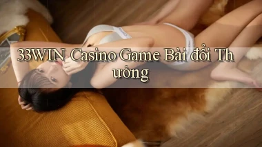 33win casino game bài đổi thưởng
