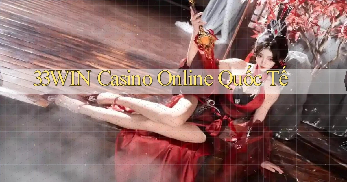 33win casino online quốc tế