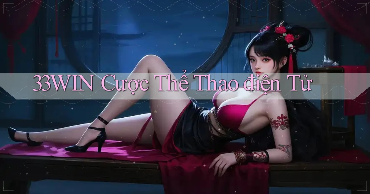 33win  cược thể thao điện tử
