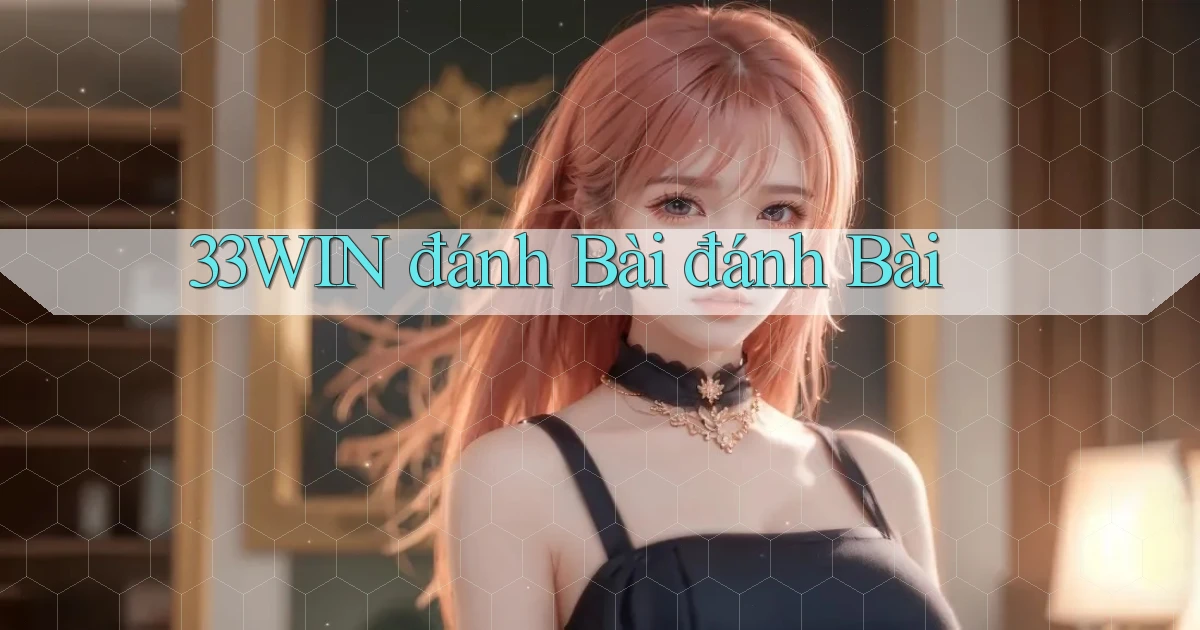 33win  đánh bài đánh bài