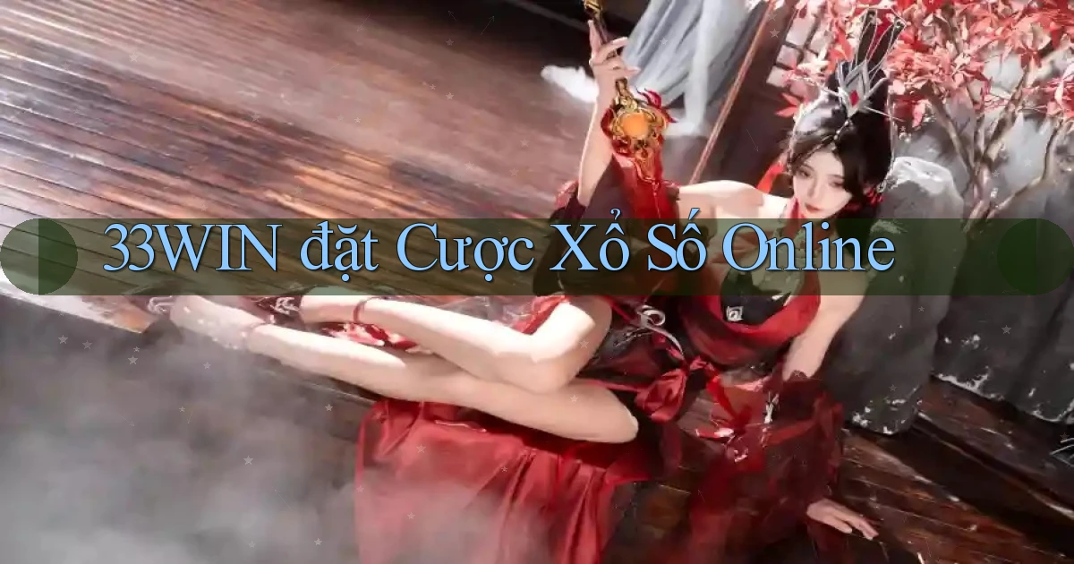 33win  đặt cược xổ số online