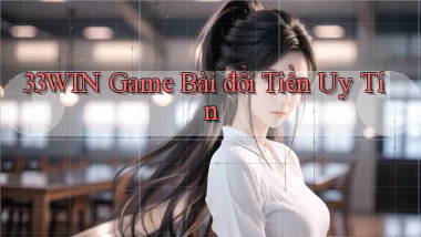 33win  game bài đổi tiền uy tín