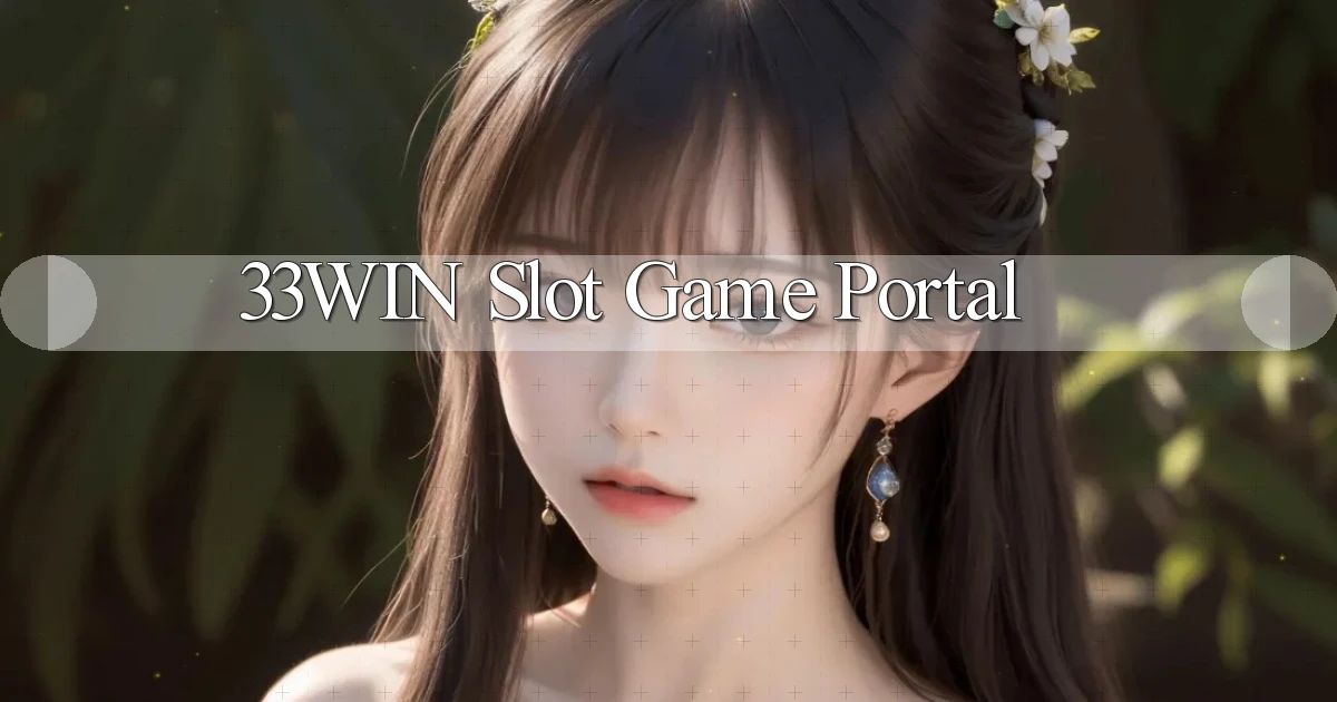 33win  slot game portal