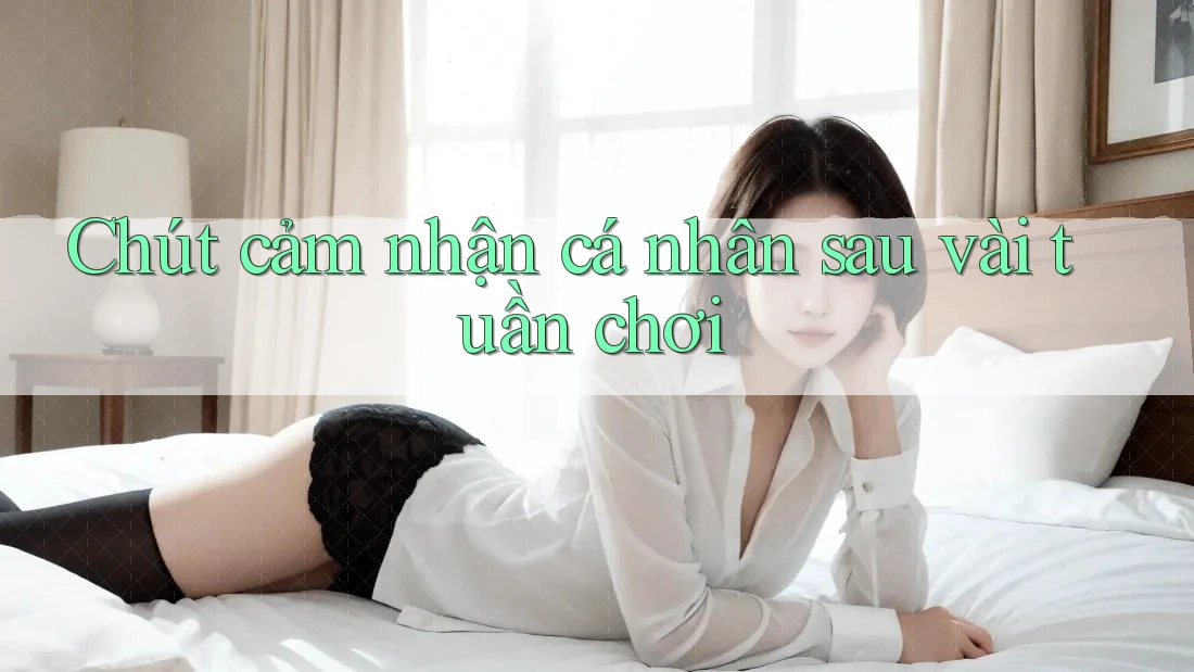 Chút cảm nhận cá nhân sau vài tuần chơi Chút cảm nhận cá nhân sau vài tuần chơi