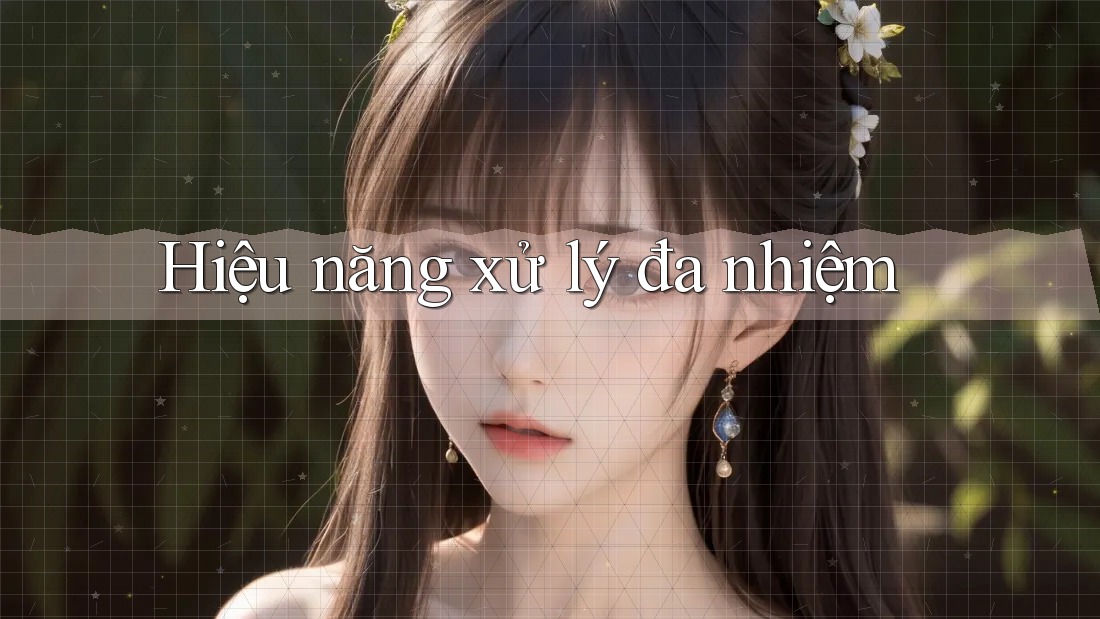 Hiệu năng xử lý đa nhiệm