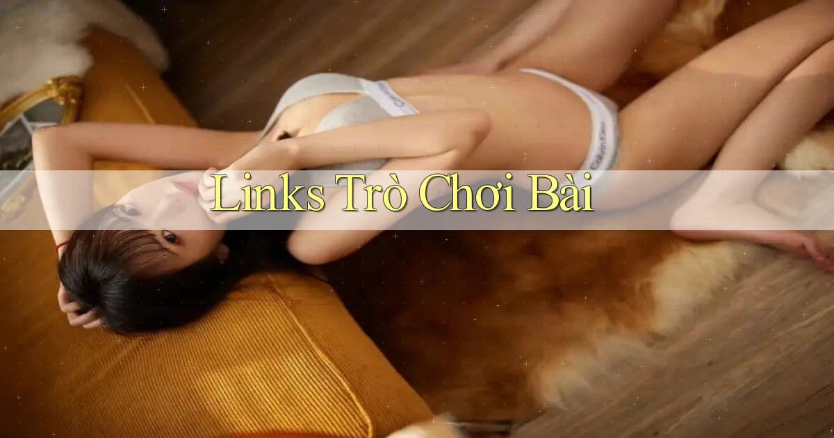Links Trò chơi bài