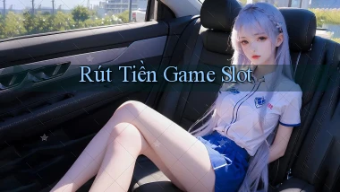 Rút tiền Game slot